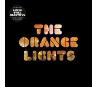 Orange Lights - Life Is Still Beautiful