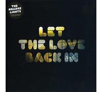 The Orange Lights - Let the Love Back in [Vinilo]