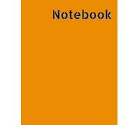 Orange Notebook 100 Pages | 8.5 X 11 | Wide Rule: Book Great For Notes, Poems, Journaling, and More