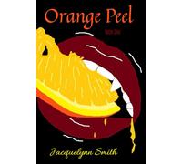 Orange Peel: 1 (The Forbidden Love of an Orange Series)