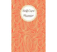 Orange & Yellow Line Cover: Self-Care Planner for daily reflection, planning, and restoring your inner peace, to help you stay on top of your physical and mental well-being, 120 pages, Size 6” x 9”.