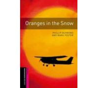 Oranges In The Snow (obstart: Oxford Bookworms Starters)