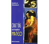 Orar 7 Dias con El Evangelio De Mateo (Amigos de Orar)