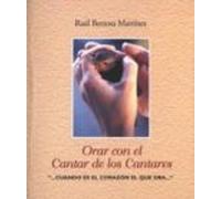 Orar Con El Cantar De Los Cantares: Cuando Es El Corazon El Que O Ra (