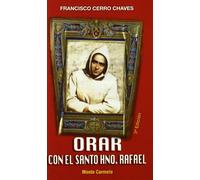 Orar con el Hermano Rafael (AMIGOS DE ORAR)