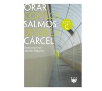 Orar Con Los Salmos Desde La Cárcel
