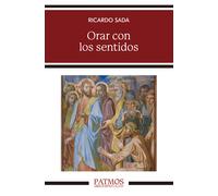 Orar con los sentidos | Ricardo Sada