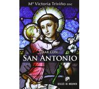 Orar con San Antonio (Hablar con Jesús)