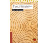 Orar, en dos palabras: La senda de la atención amorosa (Sauce)