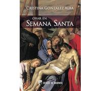 Orar en Semana Santa: Sólo Tú tienes palabras de vida eterna (Hablar con Jesús)