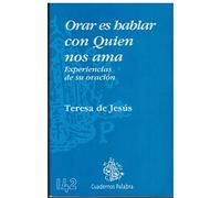 Orar es hablar con Quien nos ama (Cuadernos Palabra)