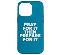 Orar por ello y Luego prepararse para ello Carcasa para iPhone 14 Pro MAX
