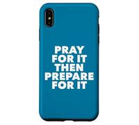 Orar por ello y Luego prepararse para ello Carcasa para iPhone XS MAX