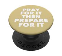 Orar por ello y Luego prepararse para ello PopSockets PopGrip Adhesivo