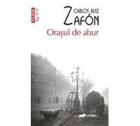 Orasul de abur - Carlos Ruiz Zafon, Top 10, Editie in limba romana