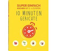 ORATHAY SOUKSIS Super Einfach 10 Minuten Gerichte: Kochen mit 2-6 (Tapa blanda)