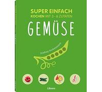 ORATHAY SOUKSISAVAN SUPER EINFACH - GEMÜSE: Kochen mit 3-6 Zutate (Tapa blanda)