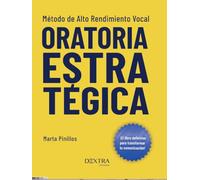 Oratoria estartégica: Método de Alto Rendimiento Vocal: 2 (Empresa. Dirección)