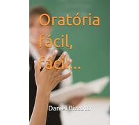 Oratória Fácil, Fácil: em 10 dicas