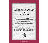 Oratorio Arias for Alto: An anthology of 57 arias from oratorios for alto