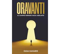 ORAVANTI: El camino dorado hacia adelante