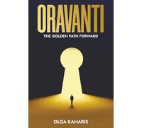 Oravanti: The Golden Path Forward