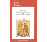 Orazio: Anni Fuggiaschi E Stabilità Di Regime (ebook)