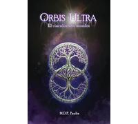 Orbis Ultra: El vínculo entre mundos