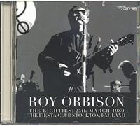 Orbison,Roy^Orbison,Roy - The Eighties: Live from the Fi
