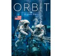ORBIT: A Love Story