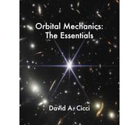 Orbital Mechanics: The Essentials