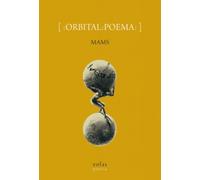 [ :ORBITAL:POEMA: ]: 8 (Tercer gesto)