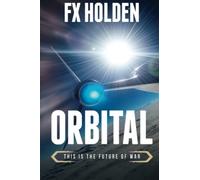 Orbital: This is the Future of War: 5