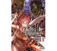 Orc Eroica, Vol. 3 (light novel): Conjecture Chronicles (ORC EROICA LIGHT NOVEL SC)