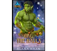 Orc The Halls: A Snowed-In Christmas Romance (OrcFire)