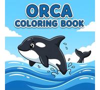 Orca Coloring Book for kids & Adults: A Stunning Collection of Killer Whale Coloring Pages for Whale Lovers | Stress Relief & Relaxation Through Art