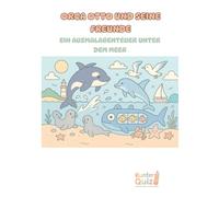 Orca Otto und seine Freunde (2025): Ein Ausmalabenteuer unter dem Meer