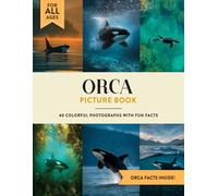 Orca Picture Book: Learn All About Orcas with Fun Photos and Orca Facts for Kids & Adults