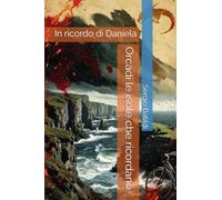 Orcadi le isole che ricordano: In ricordo di Daniela (leggende)