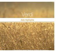 Orch. Coro Arena di Verona - Pictures of Classics - Serie Verdi - Aida Highlights