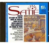 Orch.Nat.de France - Erik Satie : Parade ; En Habit De Cheval ; Trois Morceaux En Forme De Poire ; Trois Petites Pièces Montées ; La Mort De Socrate