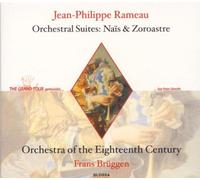 Orch.of the 18.Cent.^Brüggen - Jean-Philippe Rameau: Orchestersuiten aus ,Naïs' & ,Zoroastre'