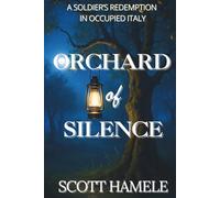 Orchard of Silence: A Soldier's Redemption in Occupied Italy