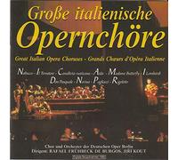 Orchester der Deutschen Oper Berlin, Rafael Frühbeck de Burgos - GR0SSE lTALlENlSCHE 0PERNCHÖRE