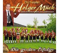 Orchester Holger Mück - Die großen Erfolge - Egerländer Blasmusik aus Leidenschaft