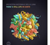 Orchestra Nazionale Della Luna - There's Still Life On Earth
