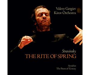 Orchestra of the Kirov Opera, St. Petersburg Valery Gergiev - Stravinsky: The Rite of Spring / Scriabin: The Poem of Ecstasy