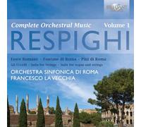 Orchestra Sinfonica Di Roma - RESPIGUI: Complete Orchestral Music Vol. 1