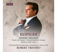 Orchestra Sinfonica Nazionale della RAI di Roma / Robert Trevino - Trilogie Romaine