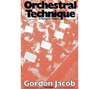 Orchestral Technique: A Manual for Students